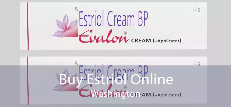 Buy Estriol Online Washington