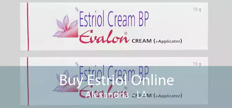 Buy Estriol Online Alexandria - LA