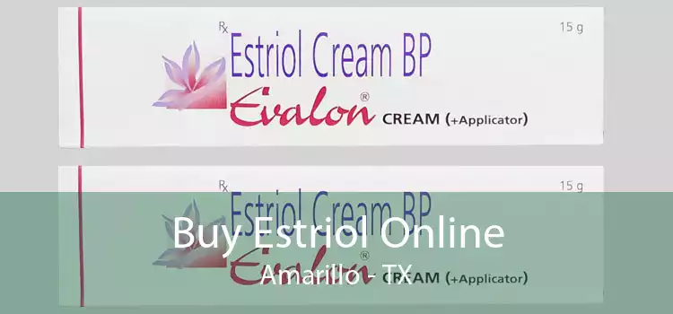 Buy Estriol Online Amarillo - TX