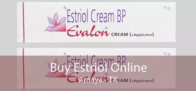 Buy Estriol Online Amaya - TX