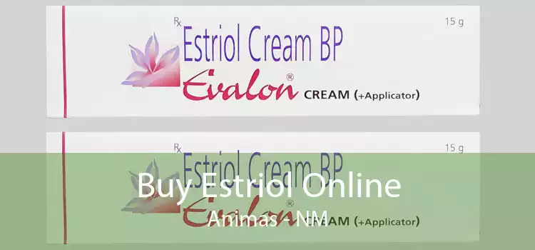 Buy Estriol Online Animas - NM