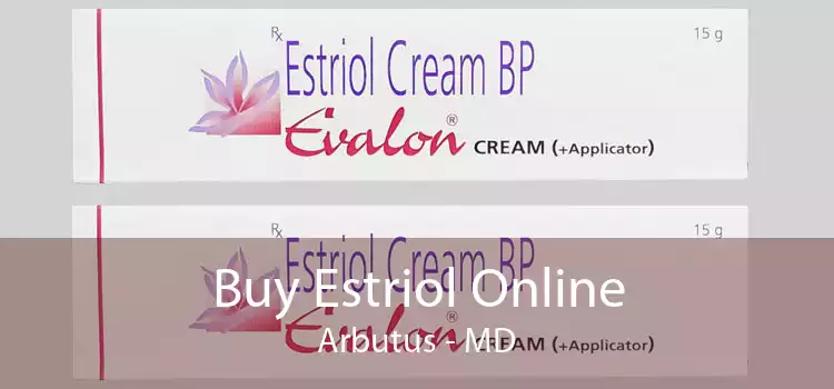 Buy Estriol Online Arbutus - MD