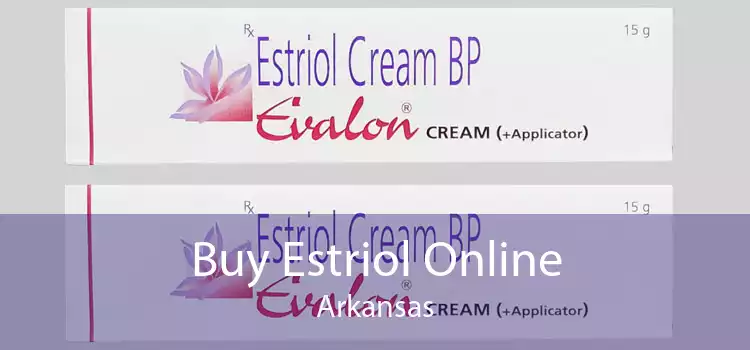 Buy Estriol Online Arkansas