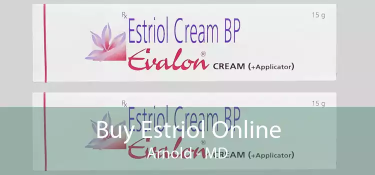 Buy Estriol Online Arnold - MD