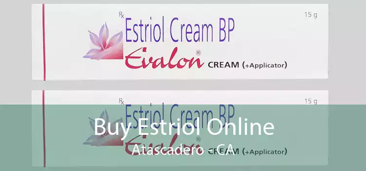 Buy Estriol Online Atascadero - CA
