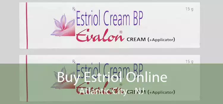 Buy Estriol Online Atlantic City - NJ