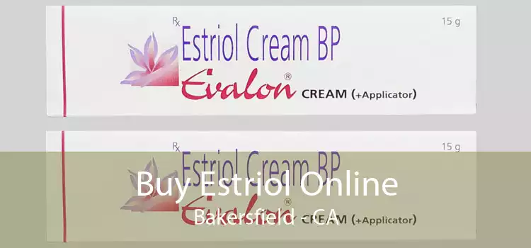 Buy Estriol Online Bakersfield - CA