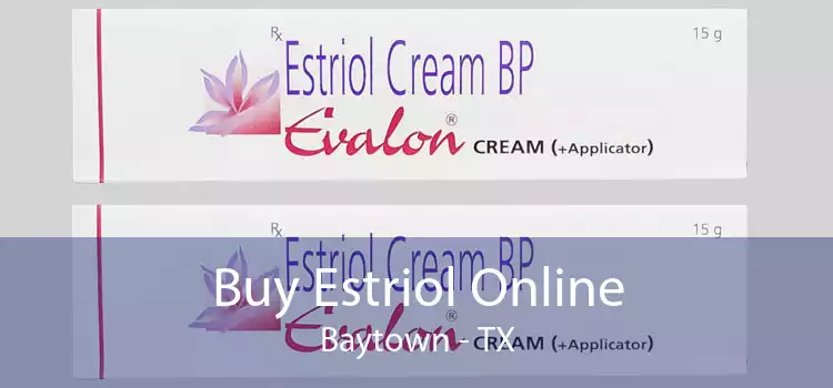 Buy Estriol Online Baytown - TX