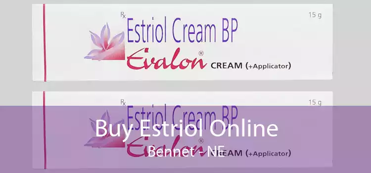 Buy Estriol Online Bennet - NE