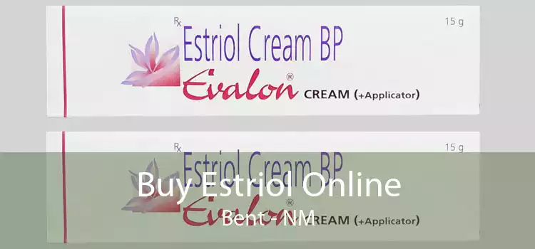 Buy Estriol Online Bent - NM