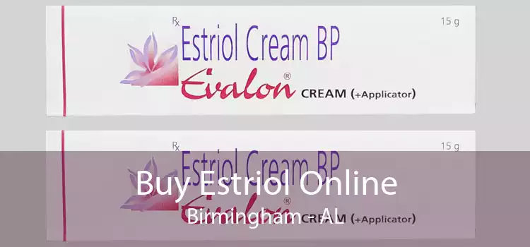 Buy Estriol Online Birmingham - AL