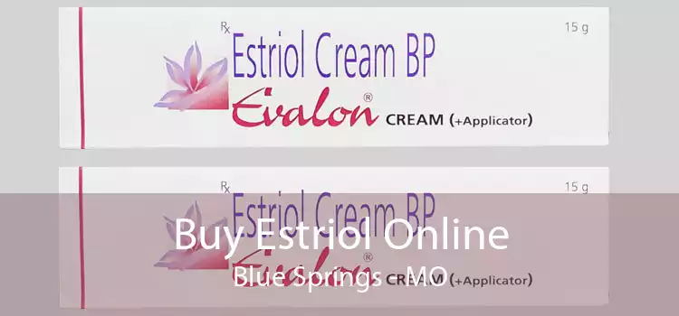 Buy Estriol Online Blue Springs - MO