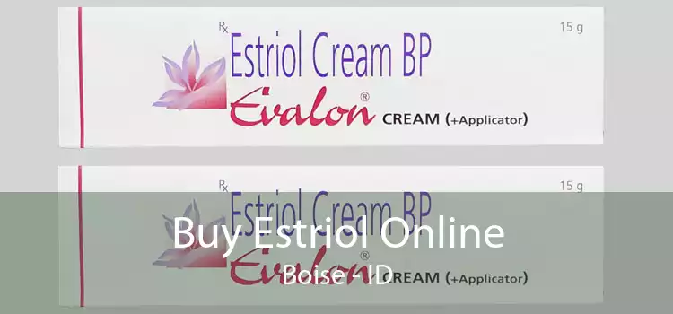 Buy Estriol Online Boise - ID