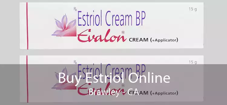 Buy Estriol Online Brawley - CA