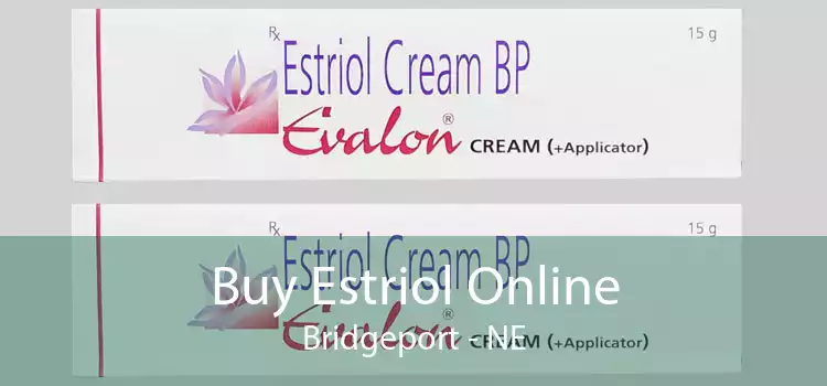 Buy Estriol Online Bridgeport - NE