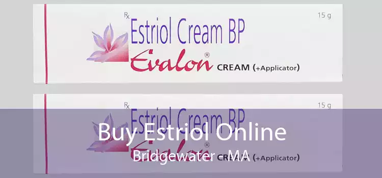 Buy Estriol Online Bridgewater - MA