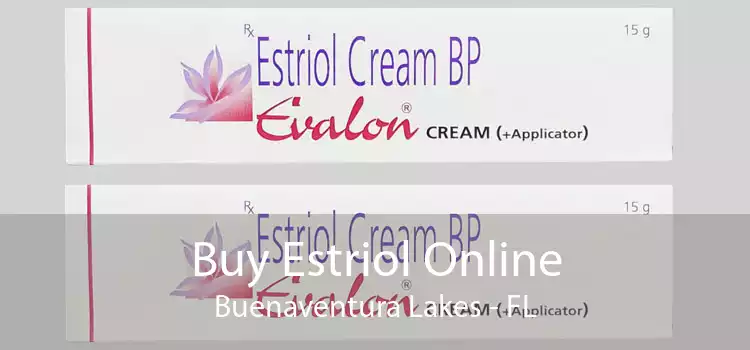 Buy Estriol Online Buenaventura Lakes - FL