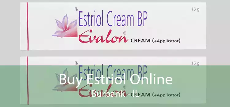 Buy Estriol Online Burbank - IL