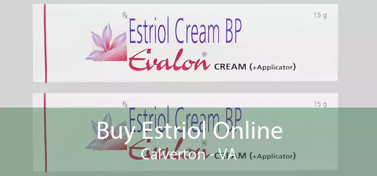 Buy Estriol Online Calverton - VA