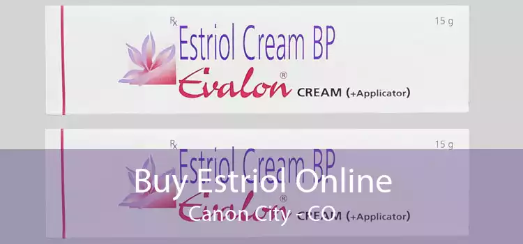 Buy Estriol Online Canon City - CO