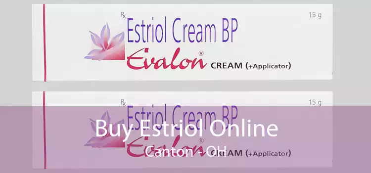 Buy Estriol Online Canton - OH