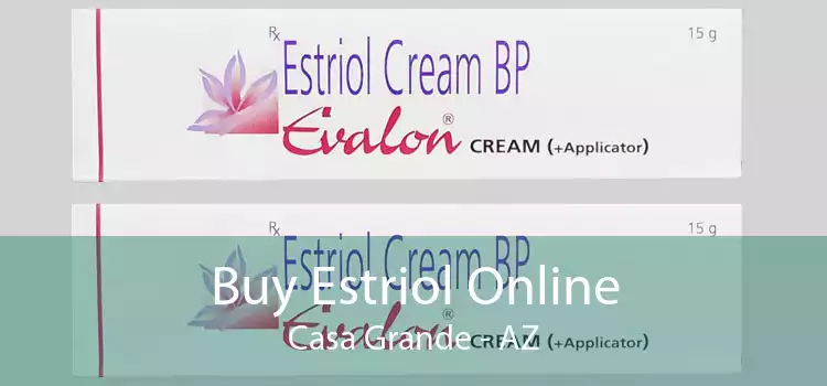 Buy Estriol Online Casa Grande - AZ
