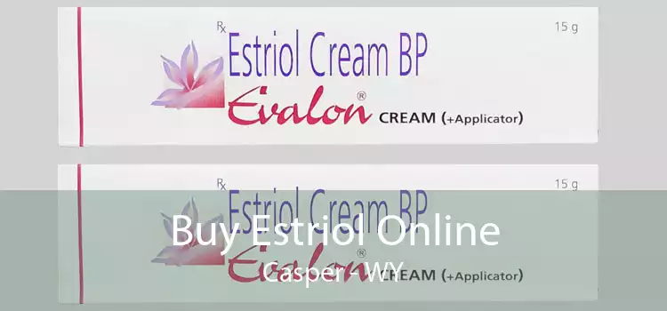 Buy Estriol Online Casper - WY