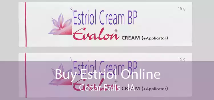 Buy Estriol Online Cedar Falls - IA