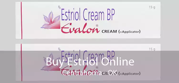 Buy Estriol Online Centrahoma - OK