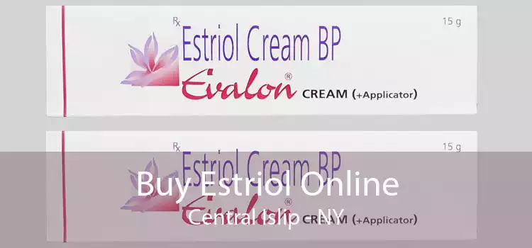Buy Estriol Online Central Islip - NY