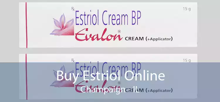 Buy Estriol Online Champaign - IL