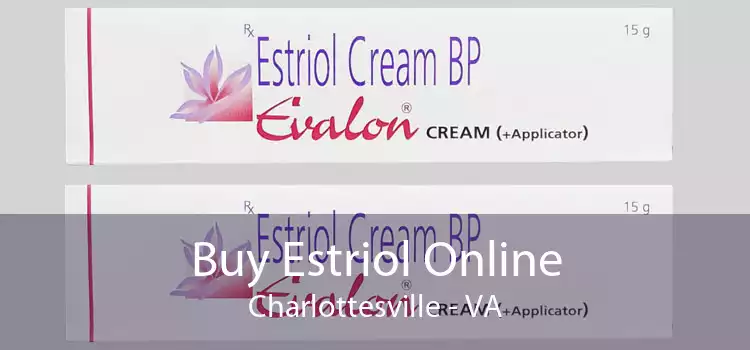 Buy Estriol Online Charlottesville - VA