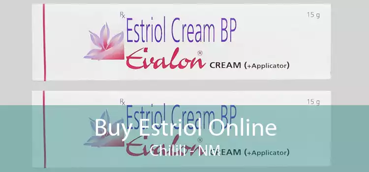 Buy Estriol Online Chilili - NM