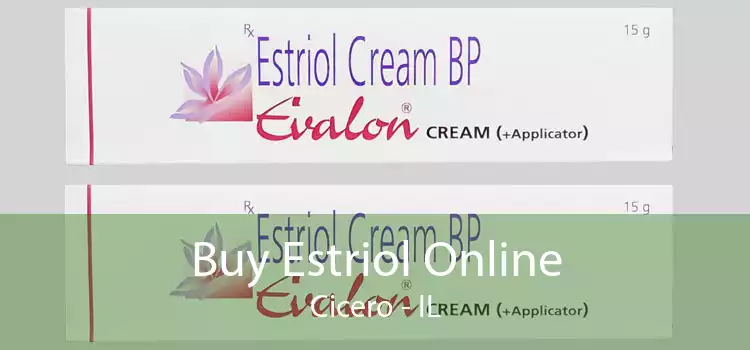 Buy Estriol Online Cicero - IL