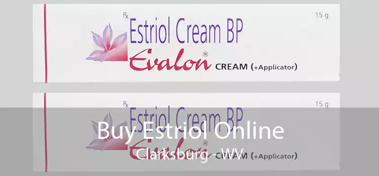Buy Estriol Online Clarksburg - WV