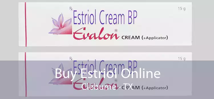 Buy Estriol Online Cleburne - TX