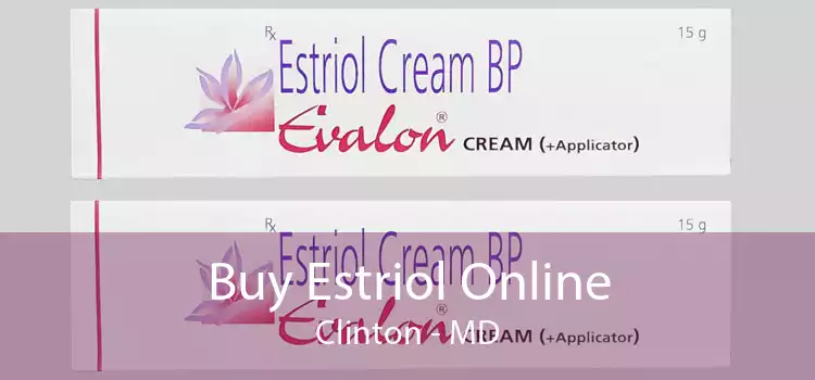 Buy Estriol Online Clinton - MD