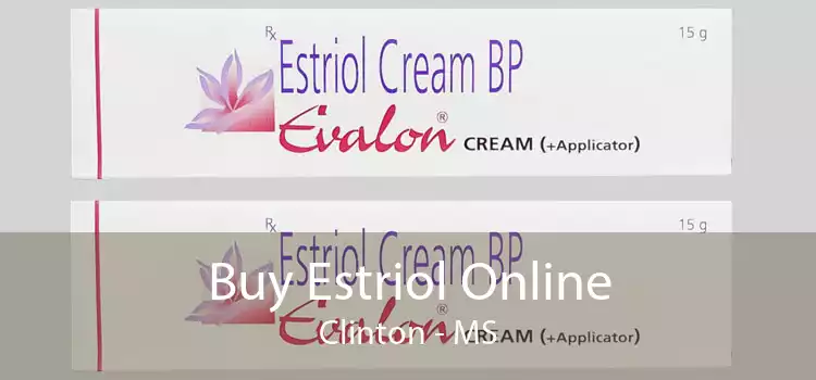 Buy Estriol Online Clinton - MS