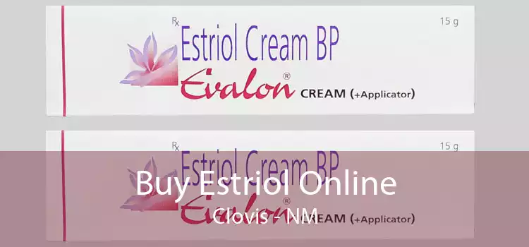 Buy Estriol Online Clovis - NM