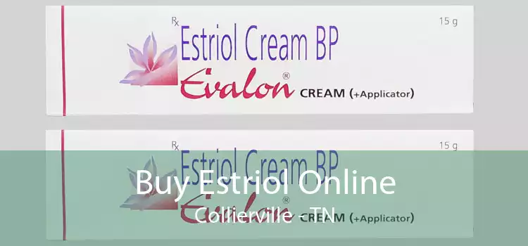 Buy Estriol Online Collierville - TN