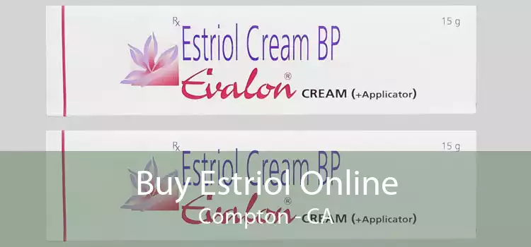 Buy Estriol Online Compton - CA