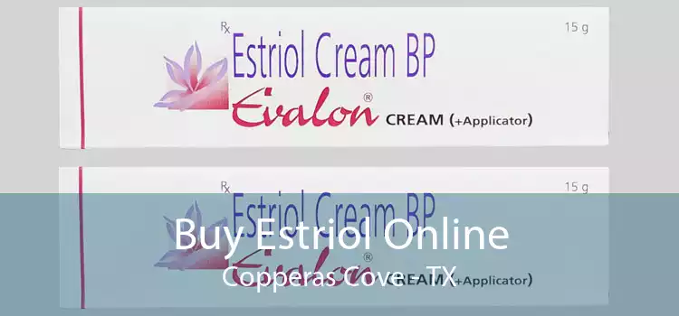 Buy Estriol Online Copperas Cove - TX