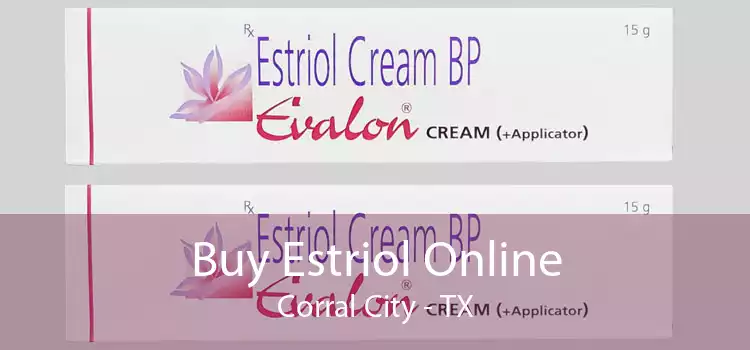 Buy Estriol Online Corral City - TX