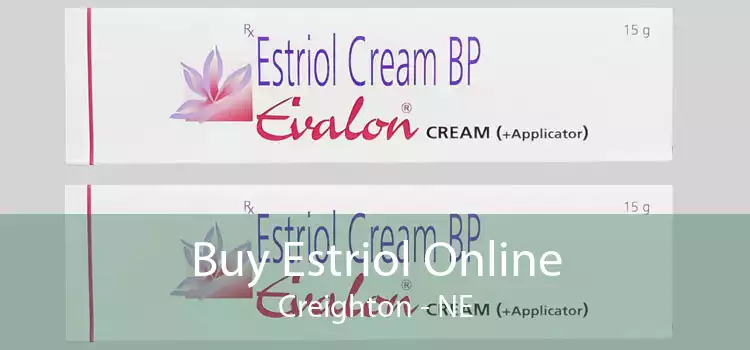 Buy Estriol Online Creighton - NE
