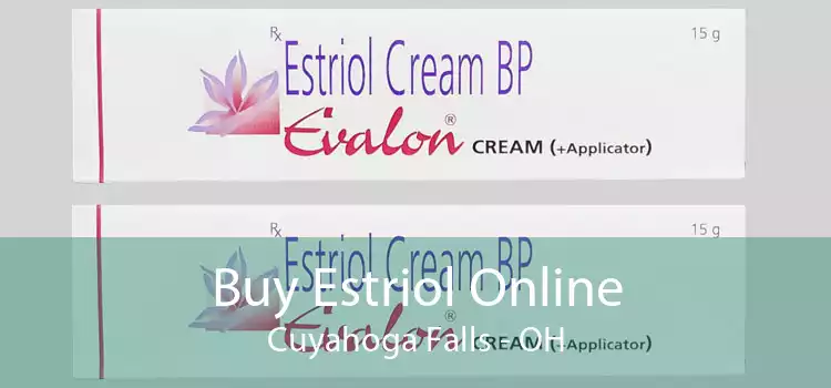 Buy Estriol Online Cuyahoga Falls - OH