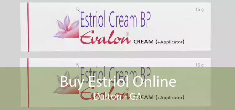 Buy Estriol Online Dalton - GA