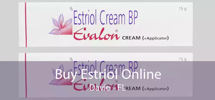 Buy Estriol Online Davie - FL