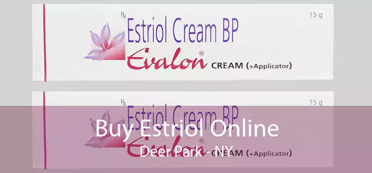 Buy Estriol Online Deer Park - NY