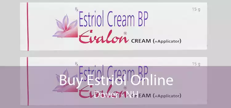 Buy Estriol Online Dover - NH